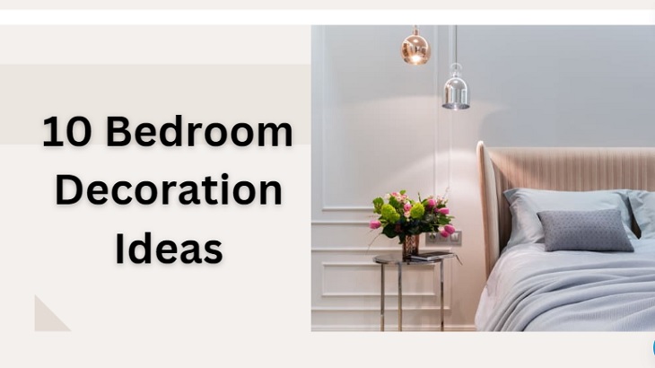 10 Bedroom Decoration Ideas To Transform Your Sleep Place