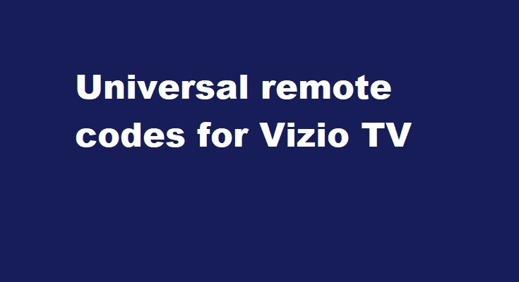 universal remote codes for Vizio TV