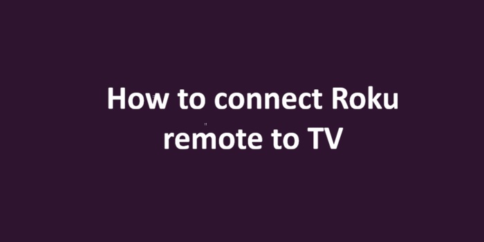 how to connect roku remote to tv